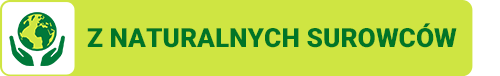 Z NATURALNYCH SUROWCÓW